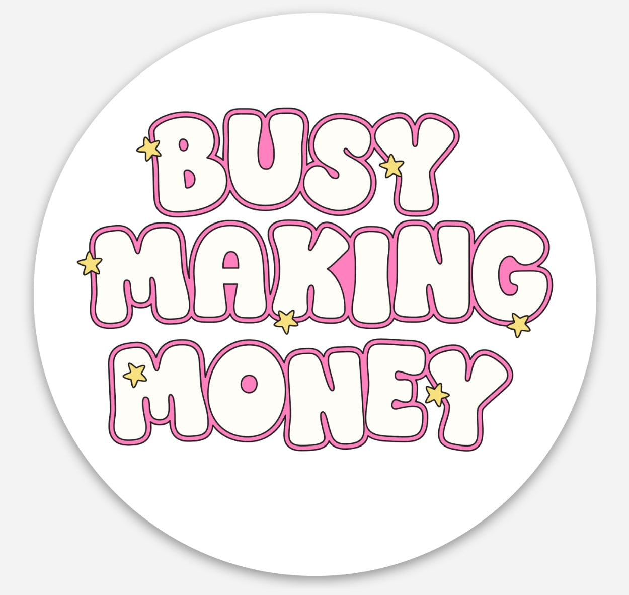 Busy making money sticker