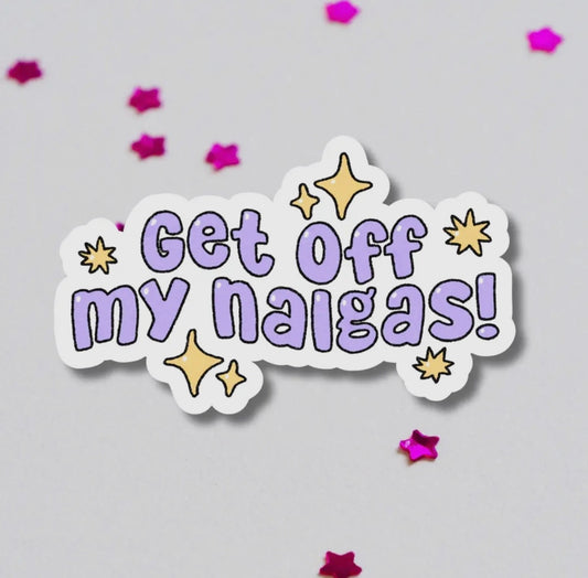 Get off my nalgas bumper sticker