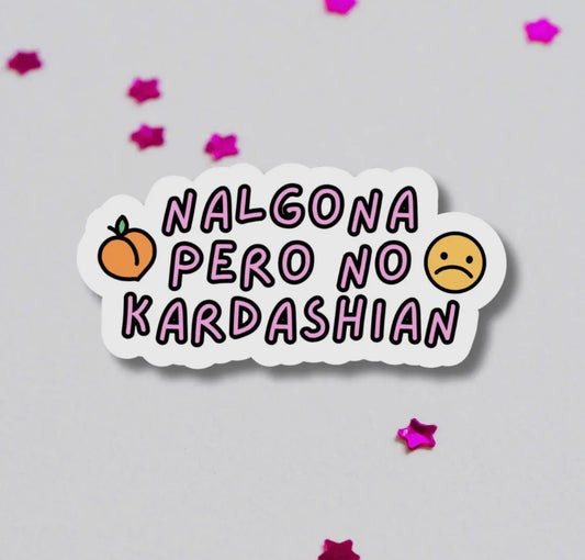 Nalgona per no Kardashian sticker