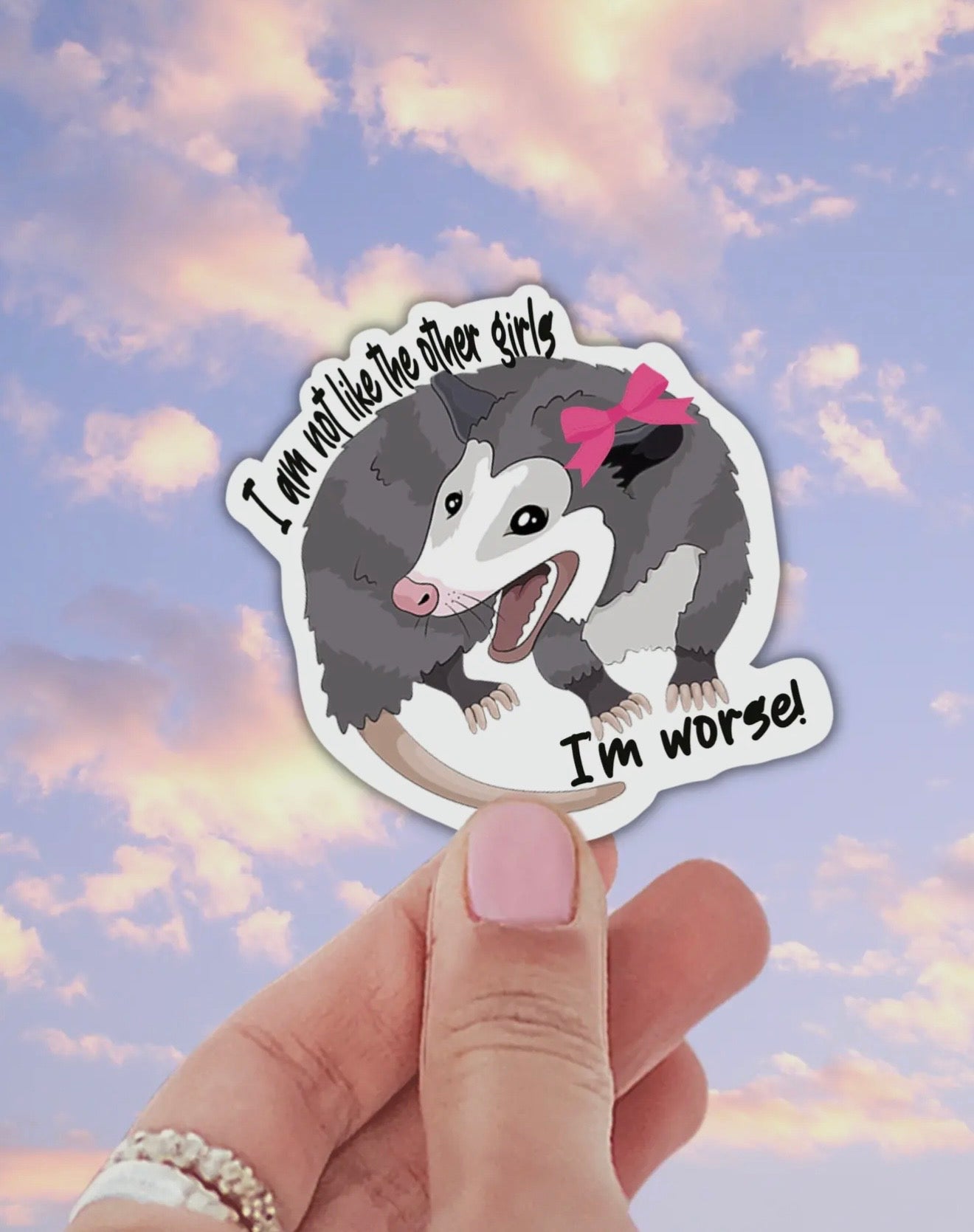 I am not like the other girls, I'm worse! sticker