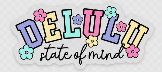 Delulu State of Mind sticker