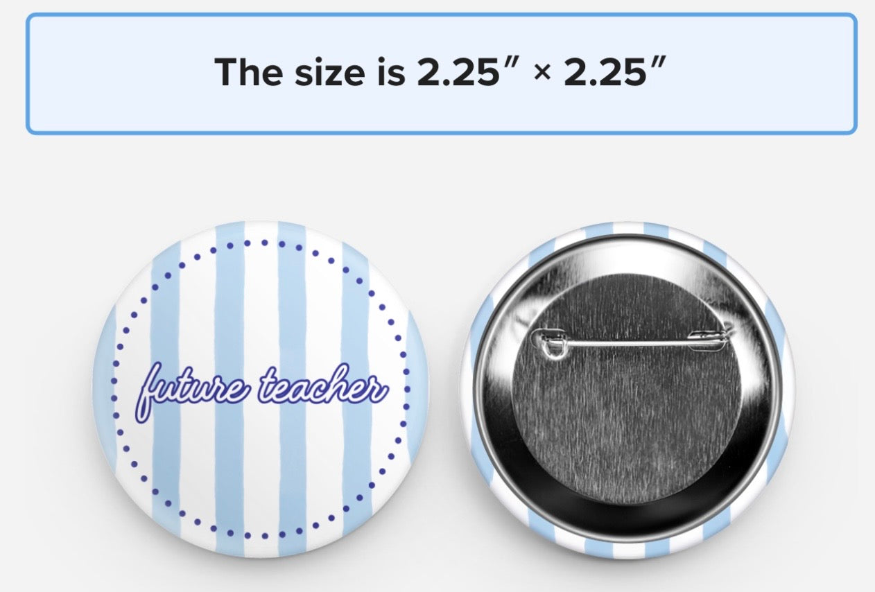 Future Teacher pin back button