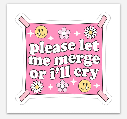 Please let me merge or I'll cry sticker
