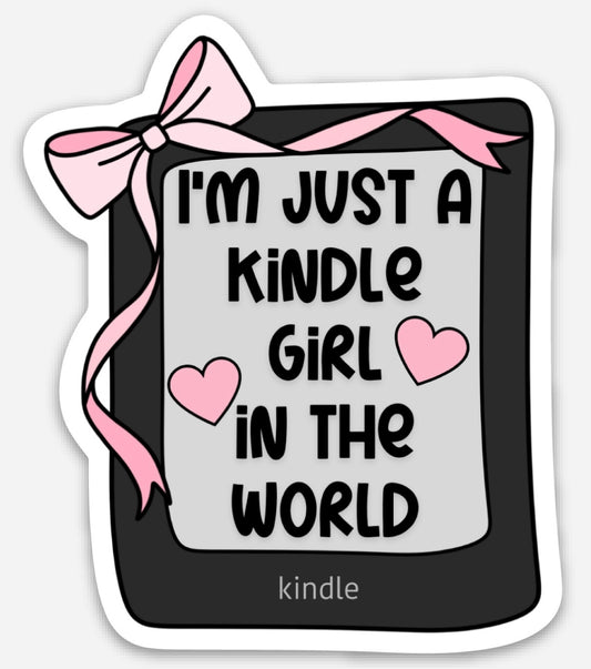 I'm just a kindle girl in the world sticker