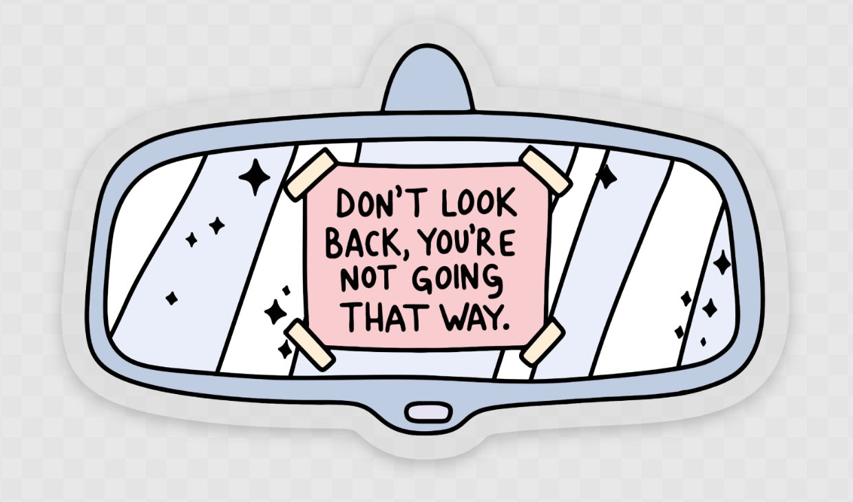 Don't look back, you're not going that way sticker
