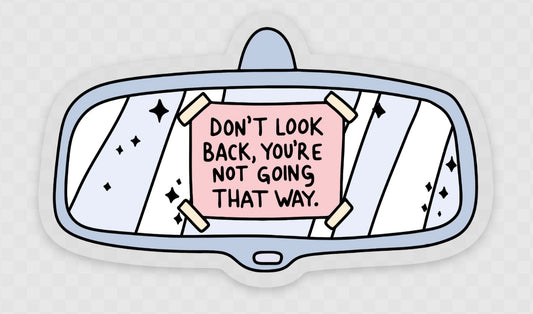 Don't look back, you're not going that way sticker