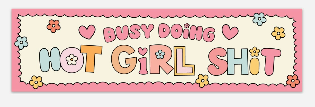 Busy doing hot girl shirt bumper sticker