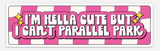but can't parallel park bumper sticker