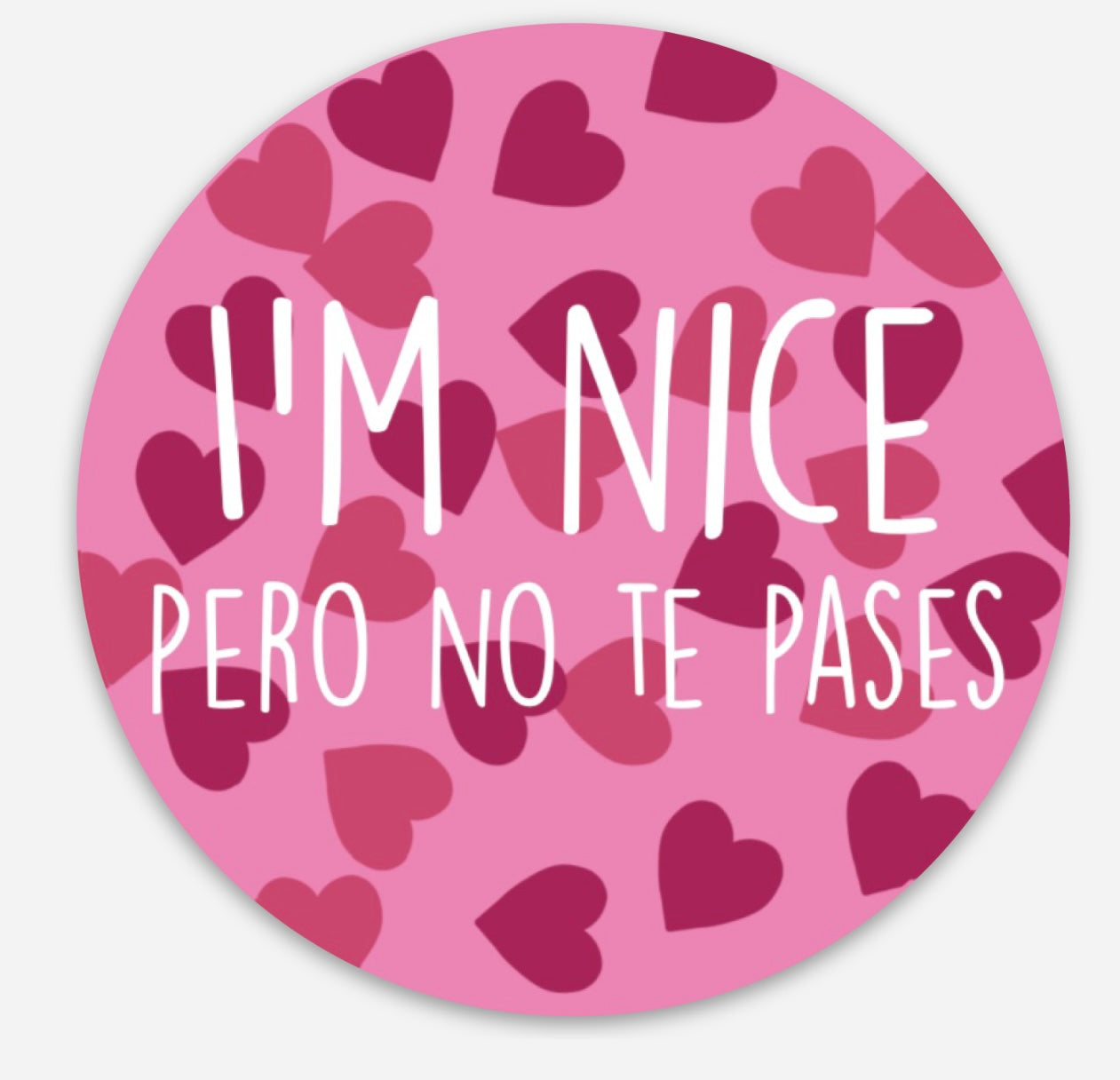 I'm nice pero no te pases sticker