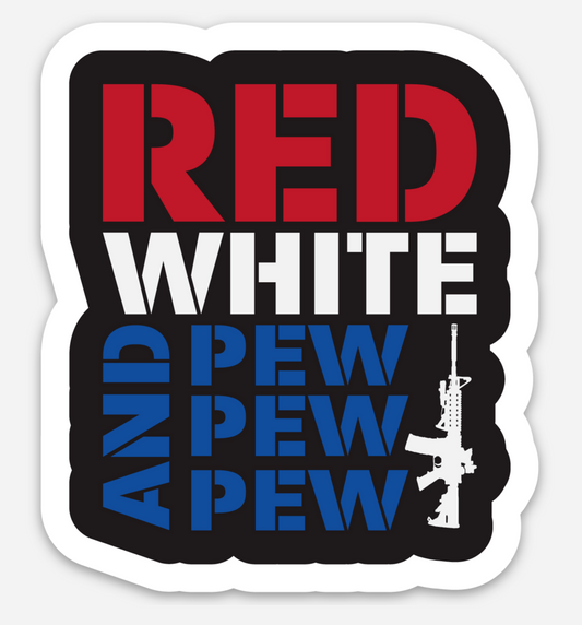 Red white & pew pew pew sticker